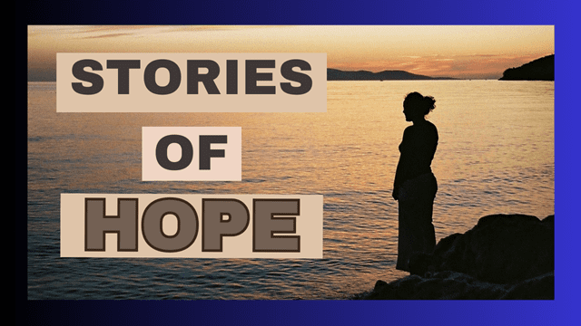 Stories of Hope and Resilience - Moving Memories
