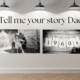 Tell me your story Dad